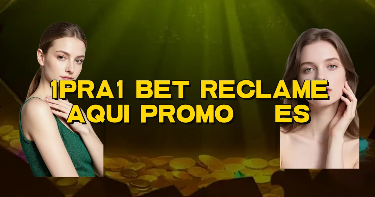 1Pra1 Bet Reclame Aqui Promoções Oficial