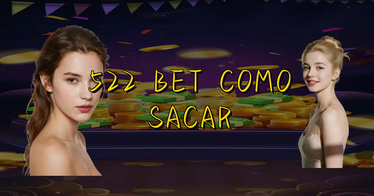 522 Bet Como Sacar Oficial