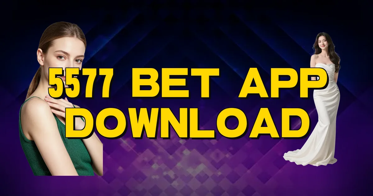 5577 Bet App Download Oficial