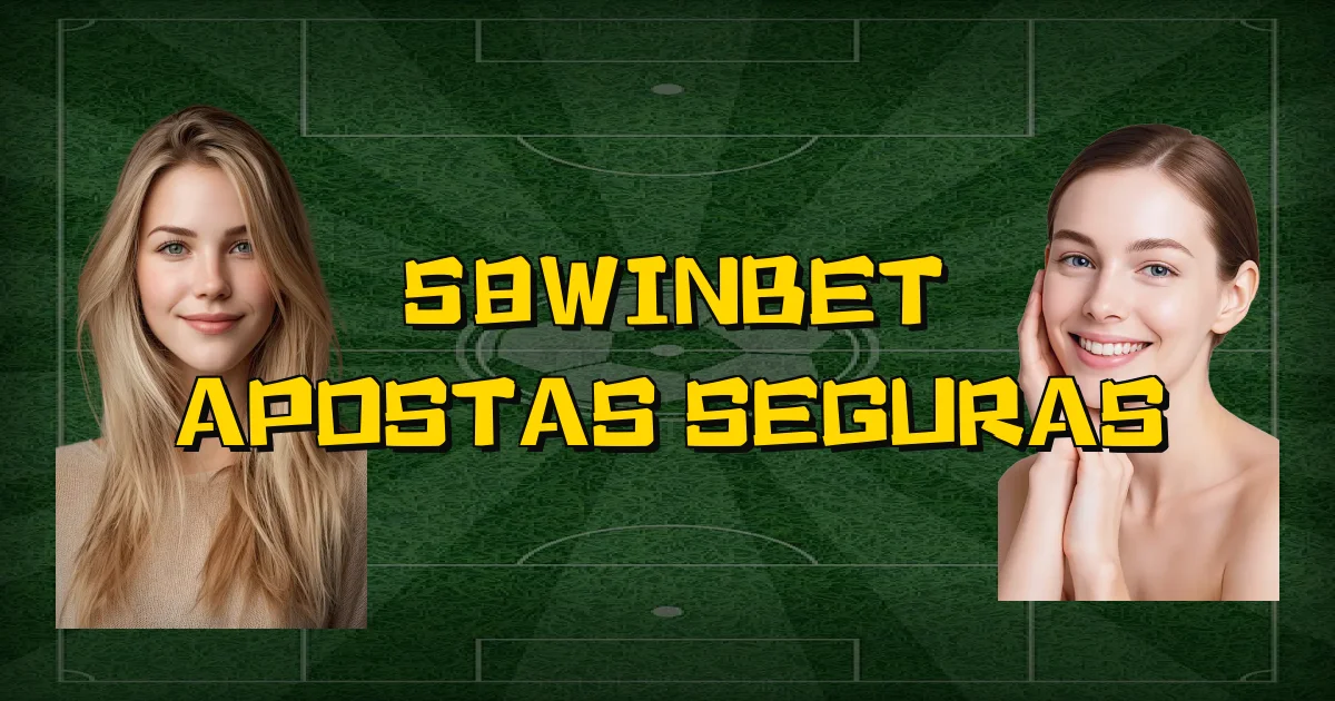 58Winbet Apostas Seguras Oficial