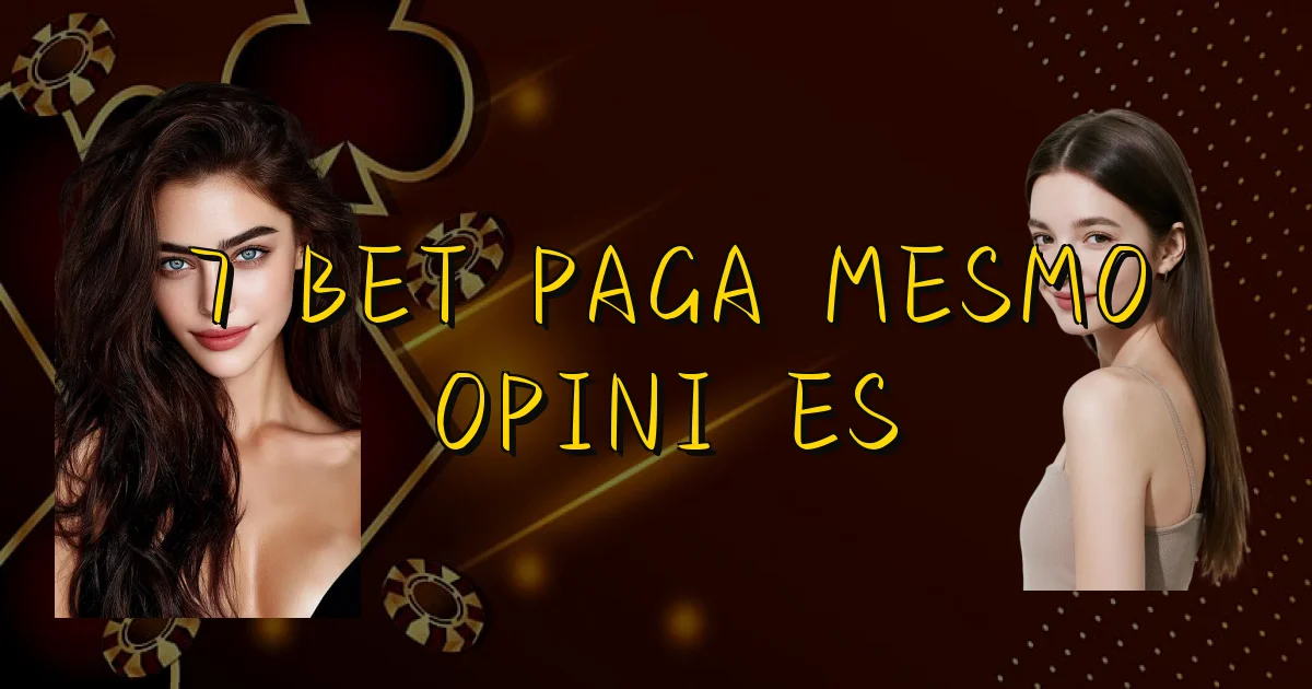 7 Bet Paga Mesmo Opiniões Oficial