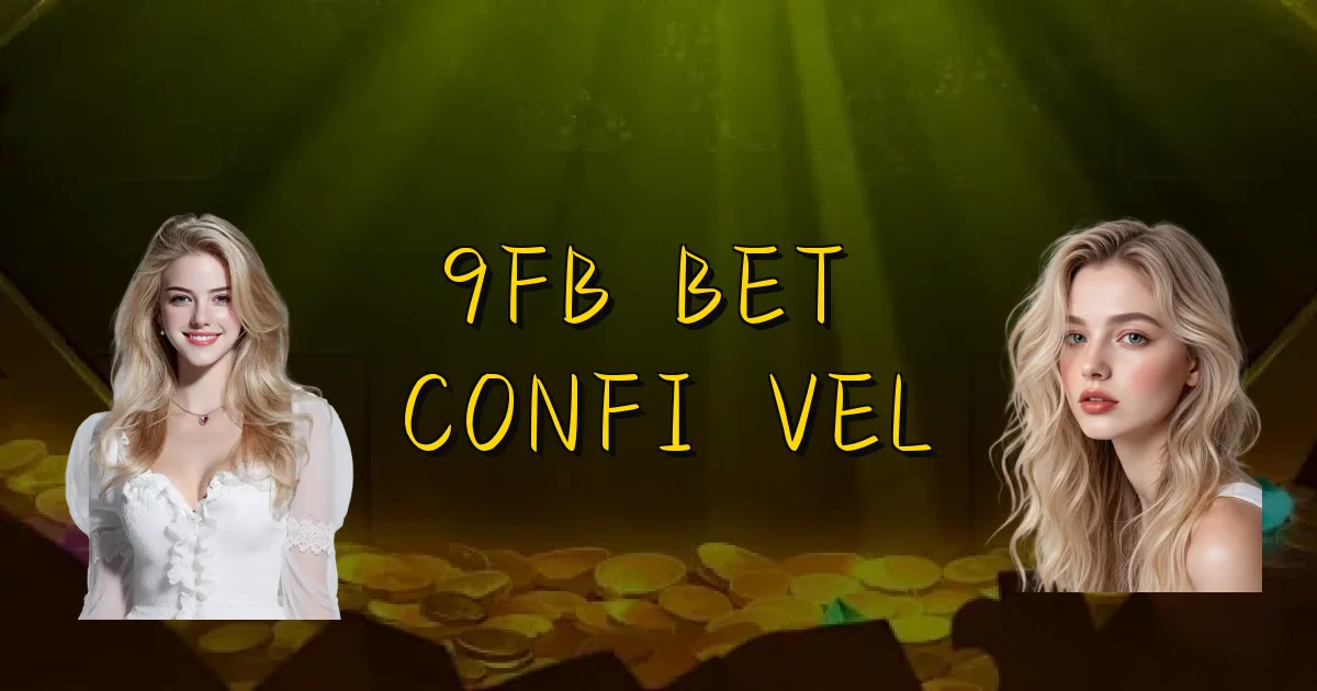 9Fb Bet É Confiável Oficial
