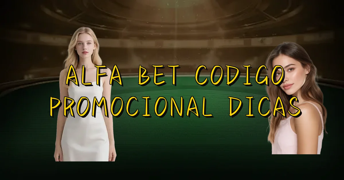 Alfa Bet Codigo Promocional Dicas Oficial