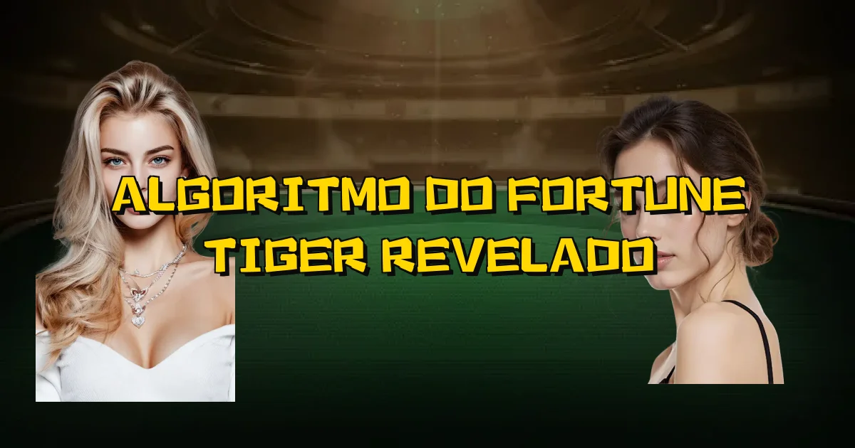 Algoritmo Do Fortune Tiger Revelado Oficial