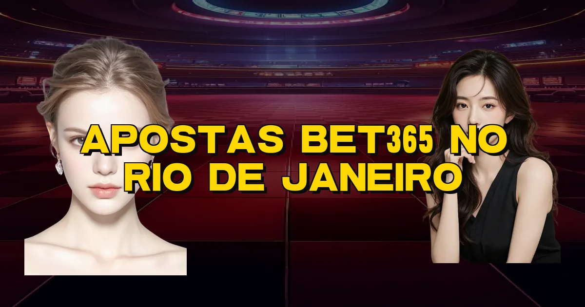 Apostas Bet365 No Rio De Janeiro Oficial