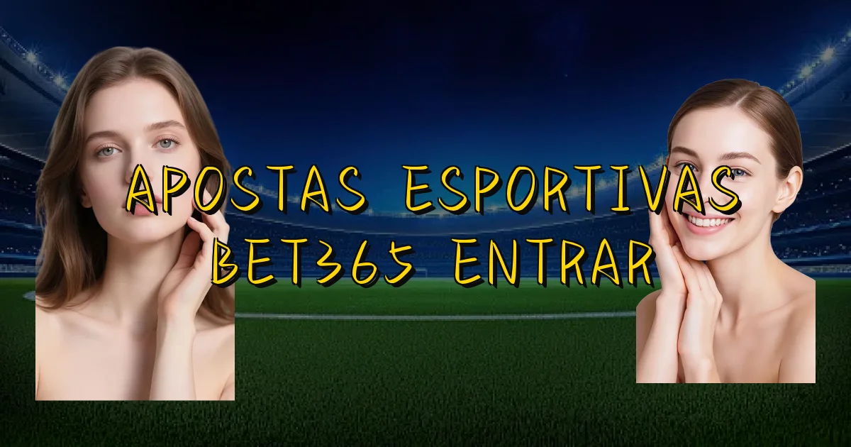 Apostas Esportivas Bet365 Entrar Oficial