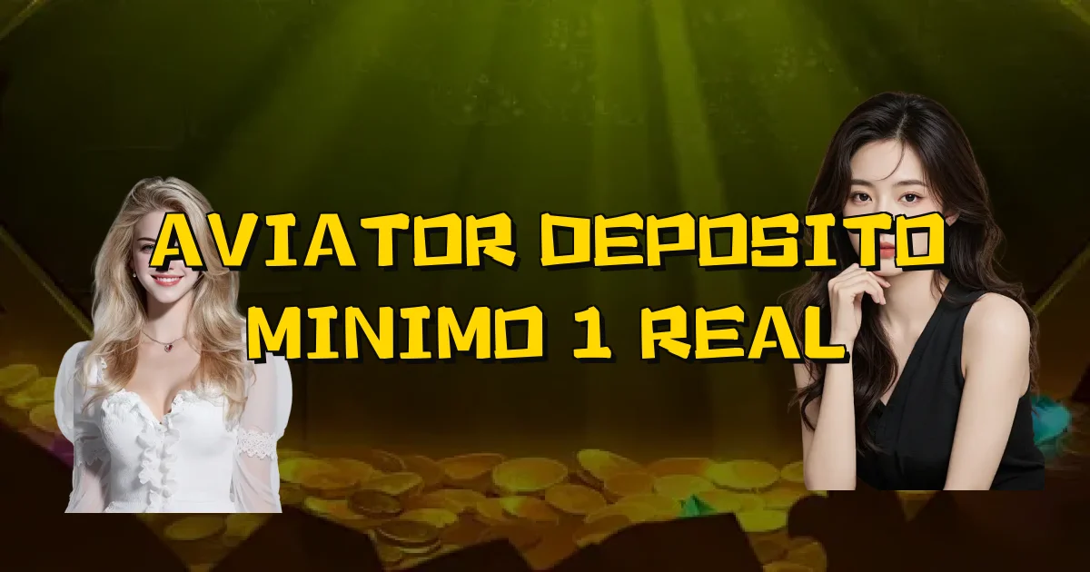 Aviator Deposito Minimo 1 Real Oficial