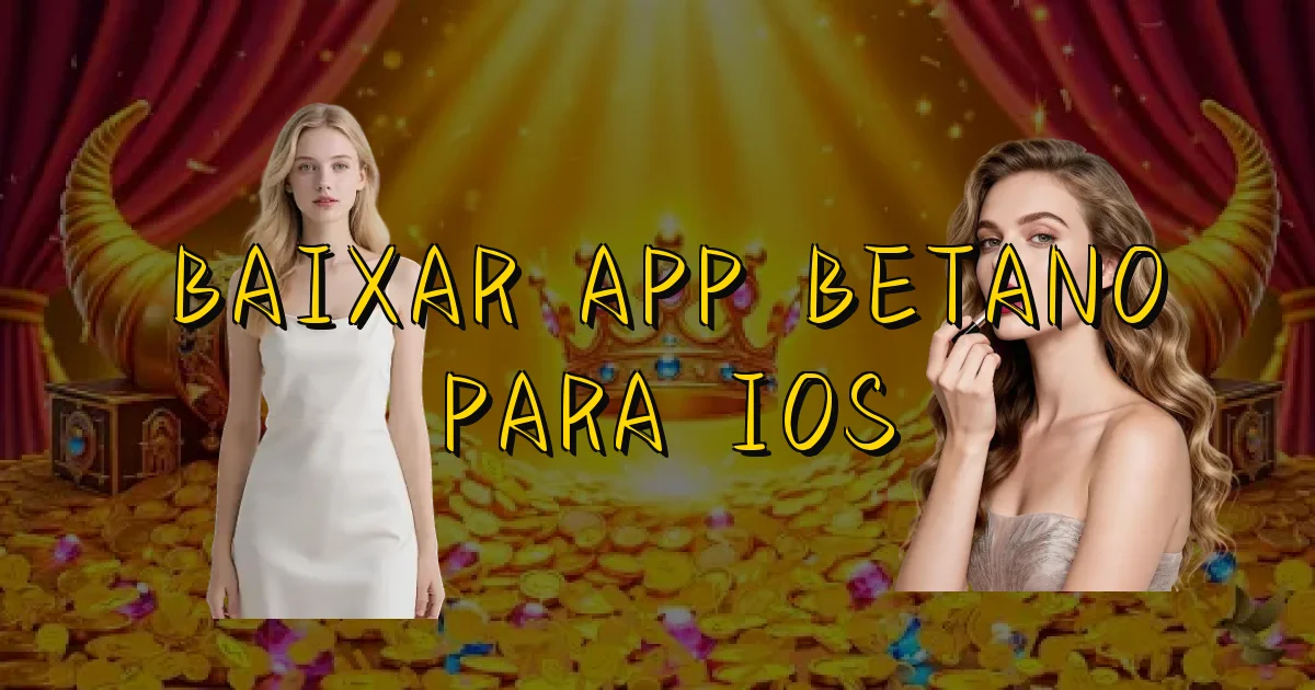 Baixar App Betano Para Ios Oficial