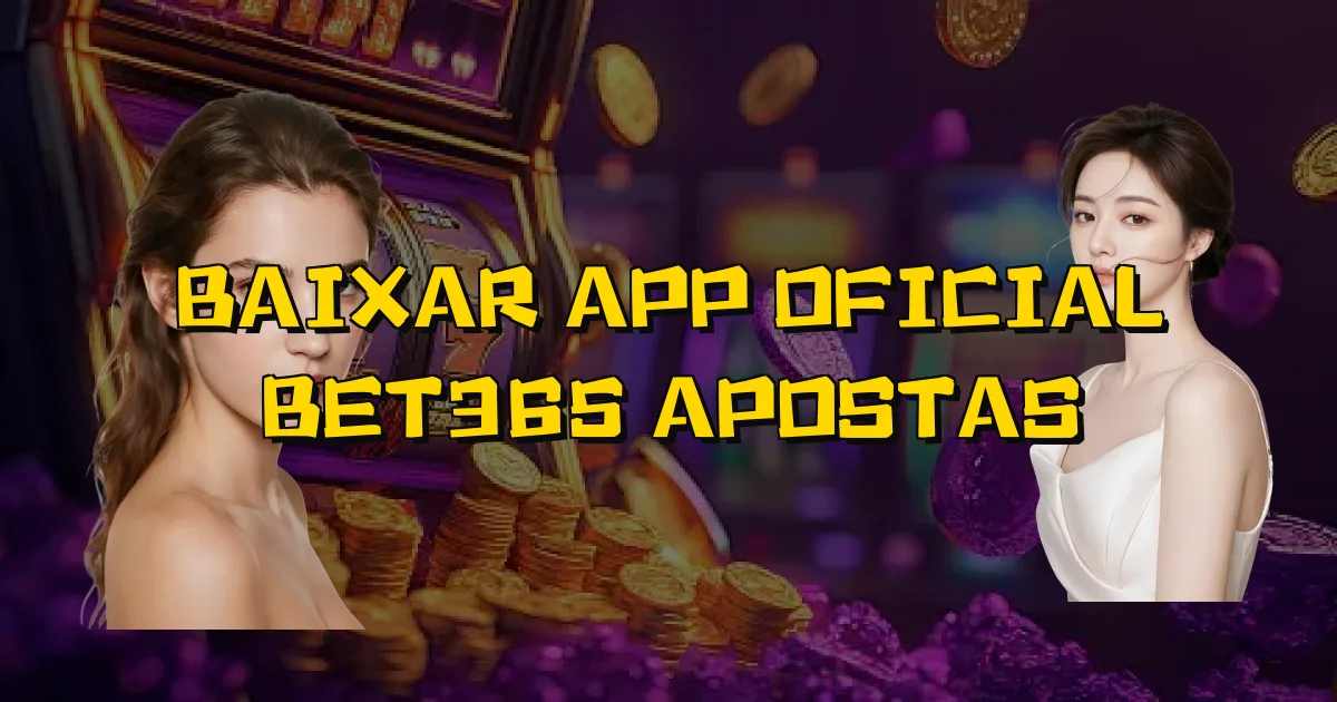 Baixar App Oficial Bet365 Apostas Oficial