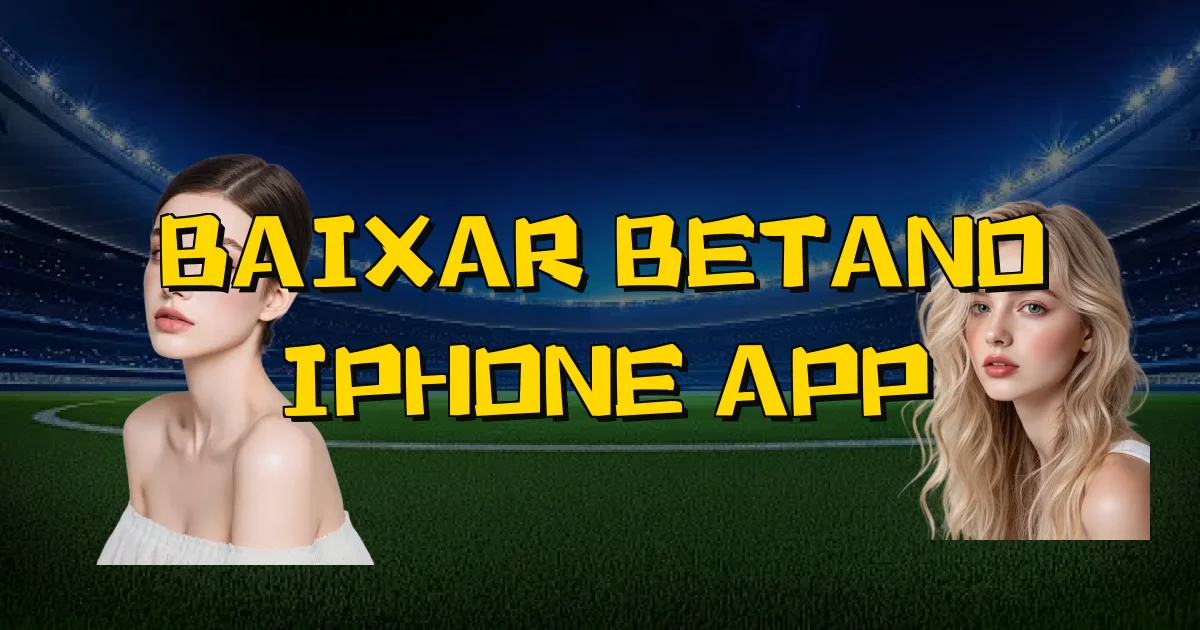 Baixar Betano Iphone App Oficial