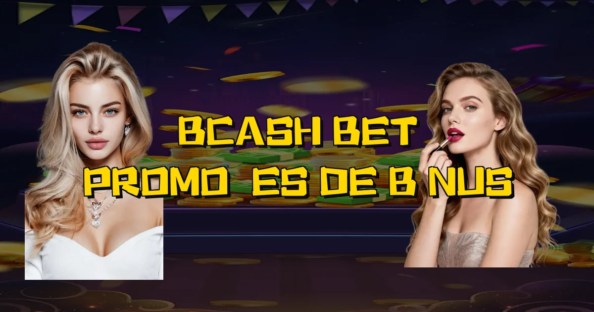 Bcash Bet Promoções De Bônus Oficial