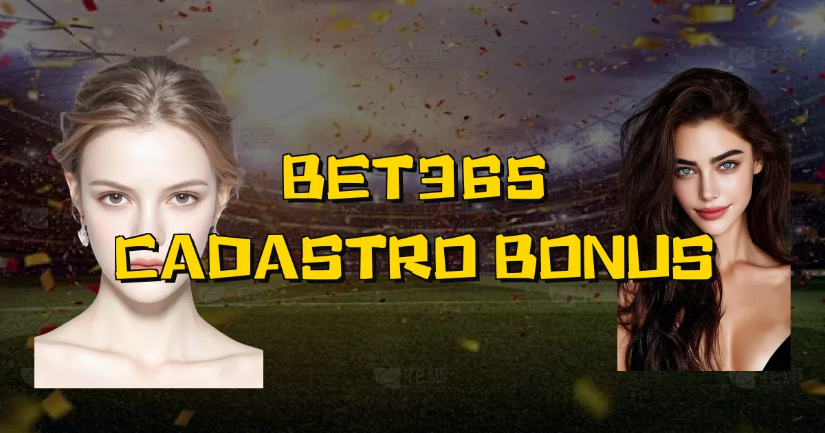 Bet365 Cadastro Bonus Oficial
