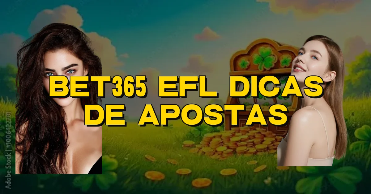 Bet365 Efl Dicas De Apostas Oficial