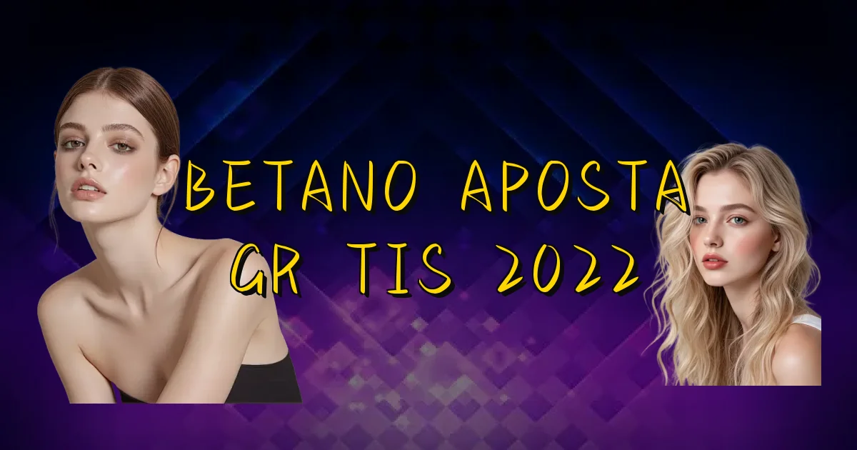 Betano Aposta Grátis 2022 Oficial