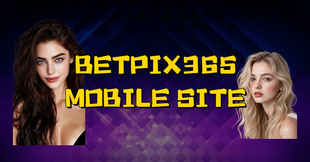 Betpix365 Mobile Site Oficial