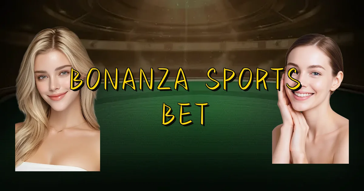 Bonanza Sports Bet Oficial