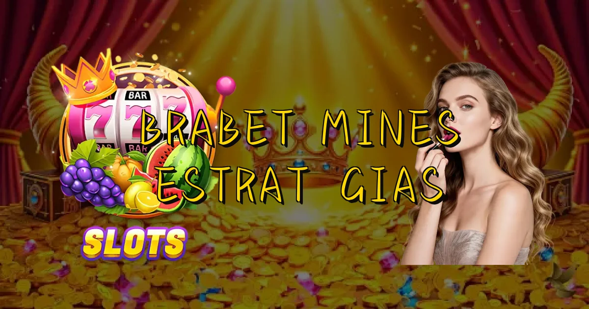 Brabet Mines Estratégias Oficial