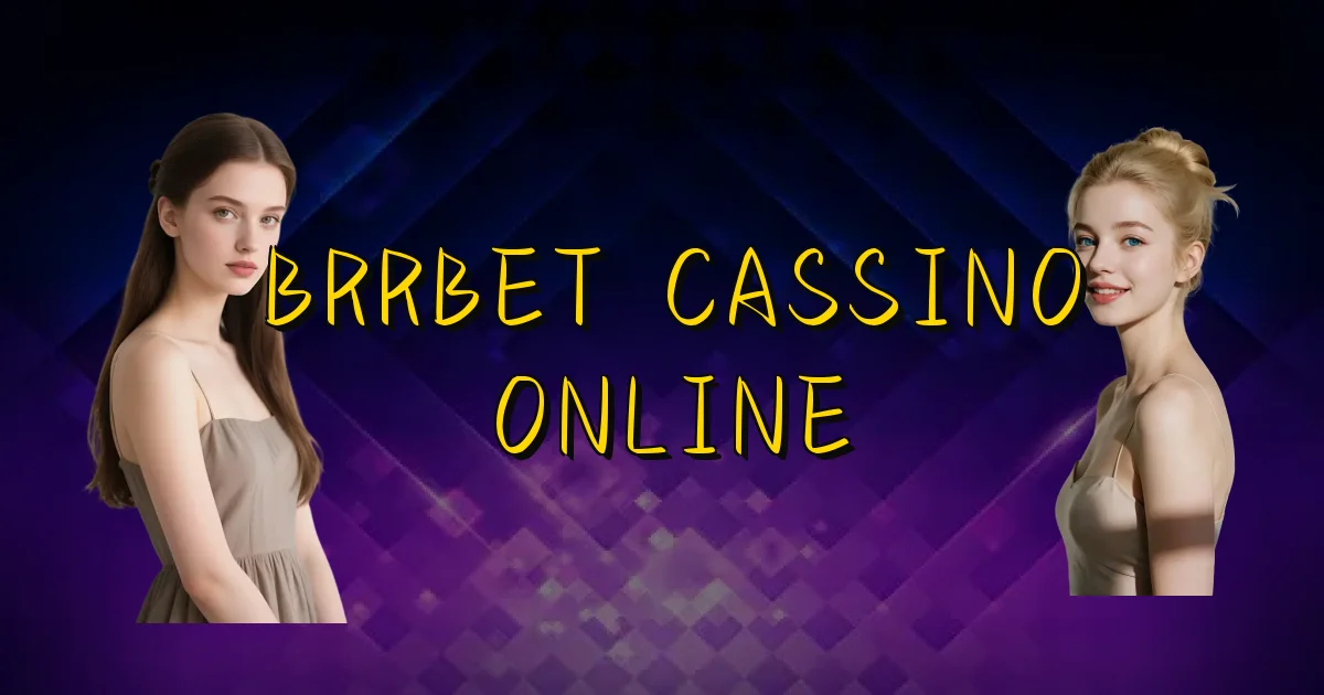 Brrbet Cassino Online Oficial