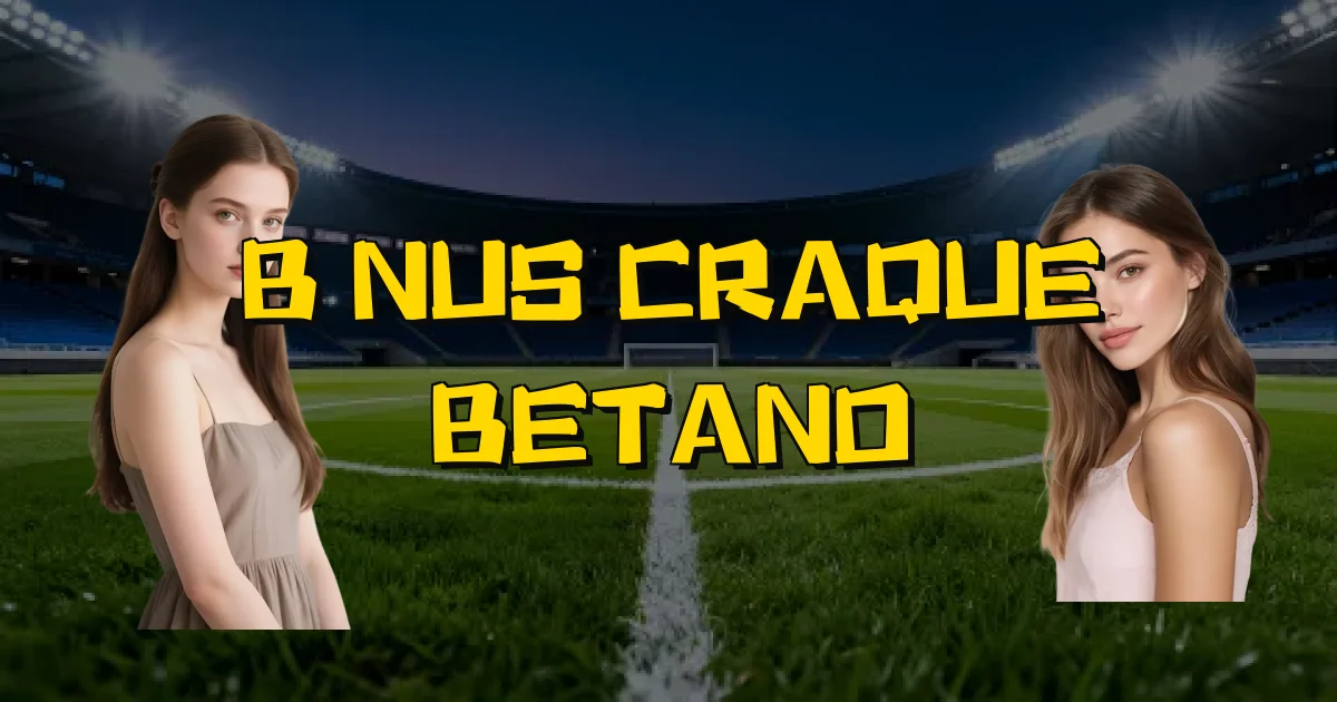 Bônus Craque Betano Oficial