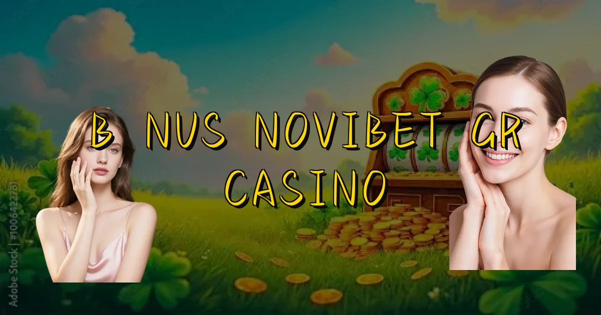 Bônus Novibet Gr Casino Oficial
