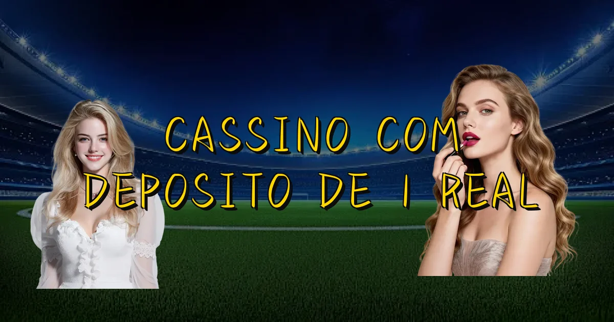 Cassino Com Deposito De 1 Real Oficial