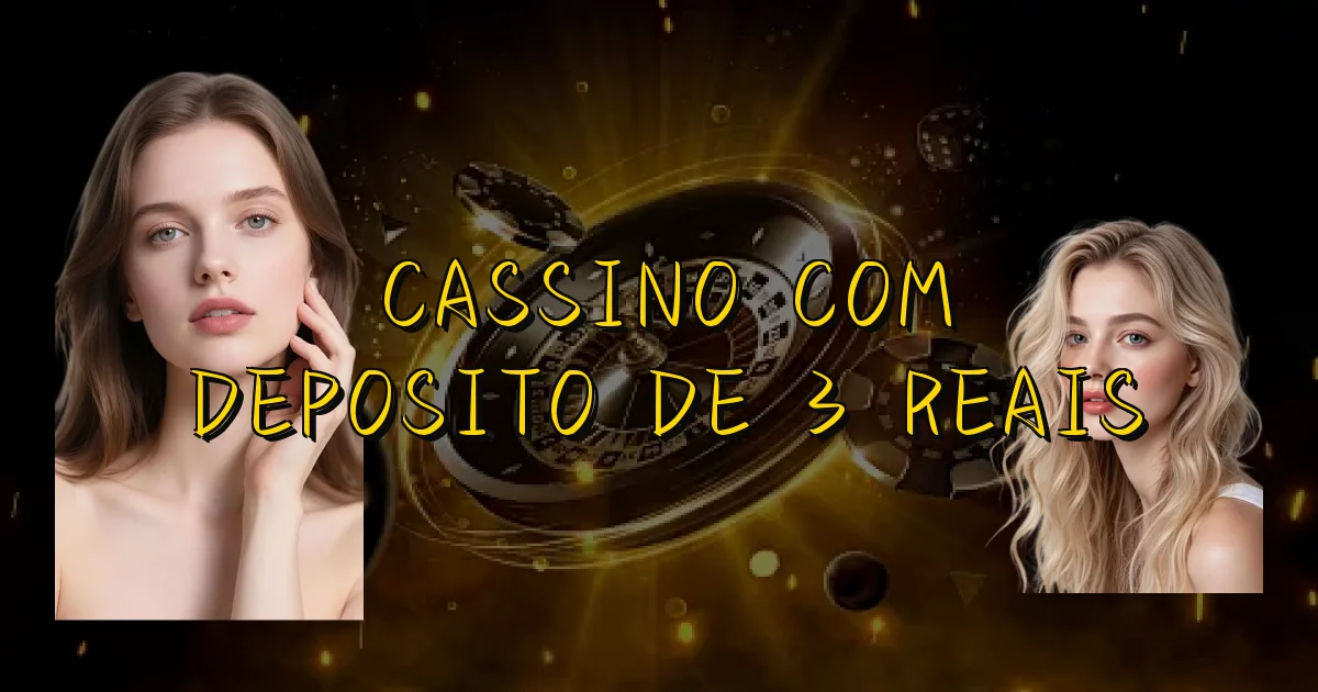 Cassino Com Deposito De 3 Reais Oficial
