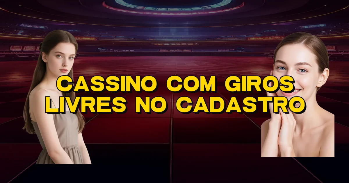 Cassino Com Giros Livres No Cadastro Oficial