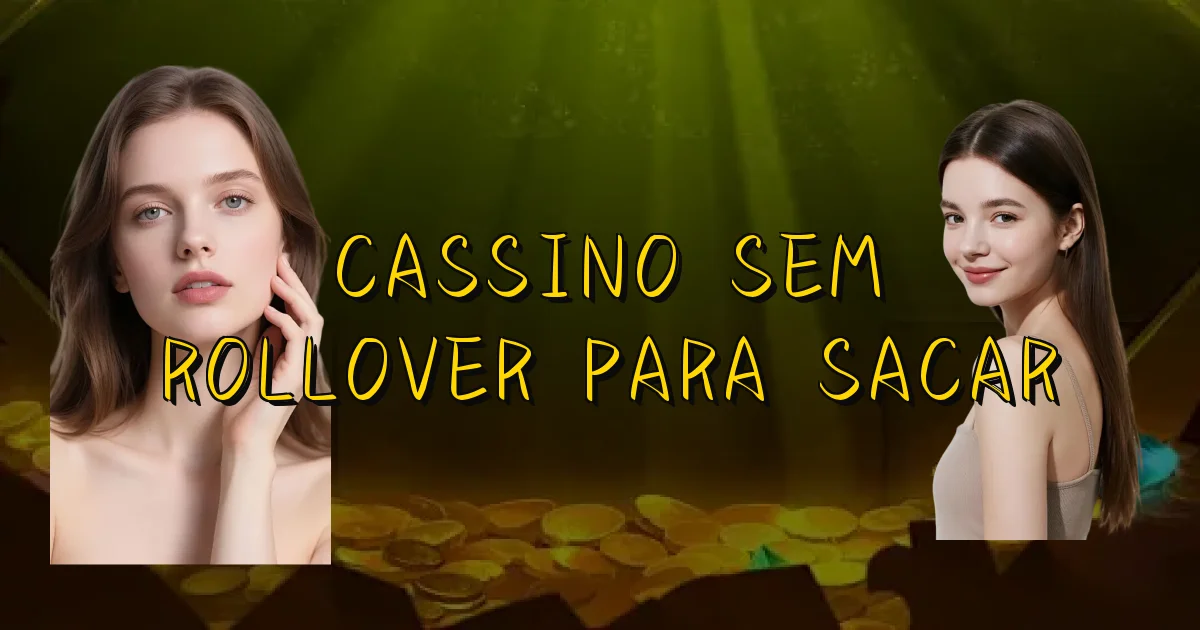 Cassino Sem Rollover Para Sacar Oficial