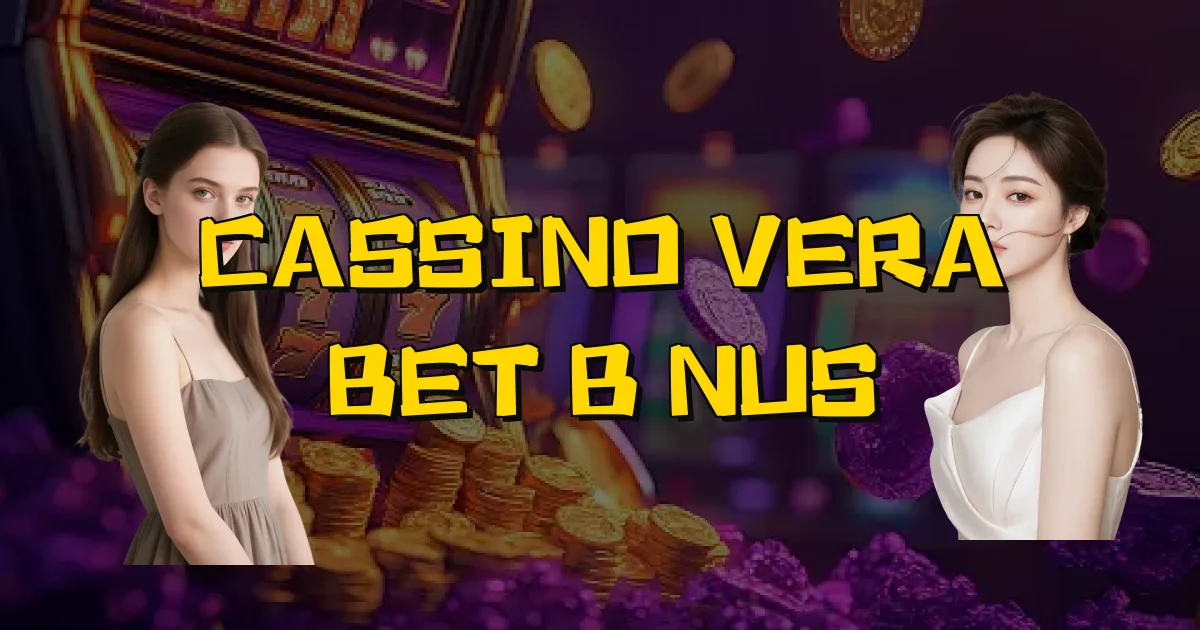 Cassino Vera Bet Bônus Oficial