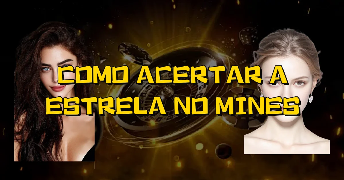 Como Acertar A Estrela No Mines Oficial