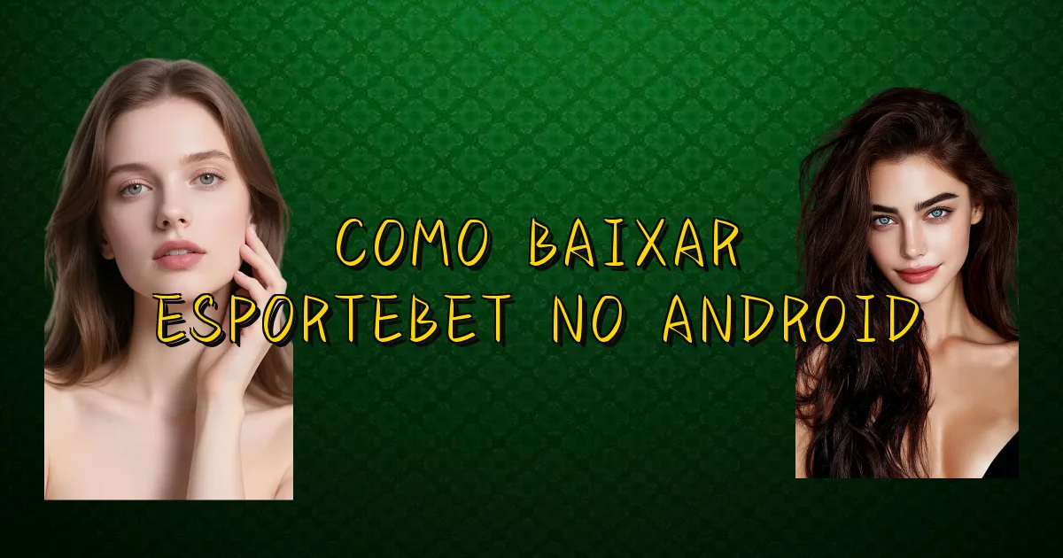 Como Baixar Esportebet No Android Oficial
