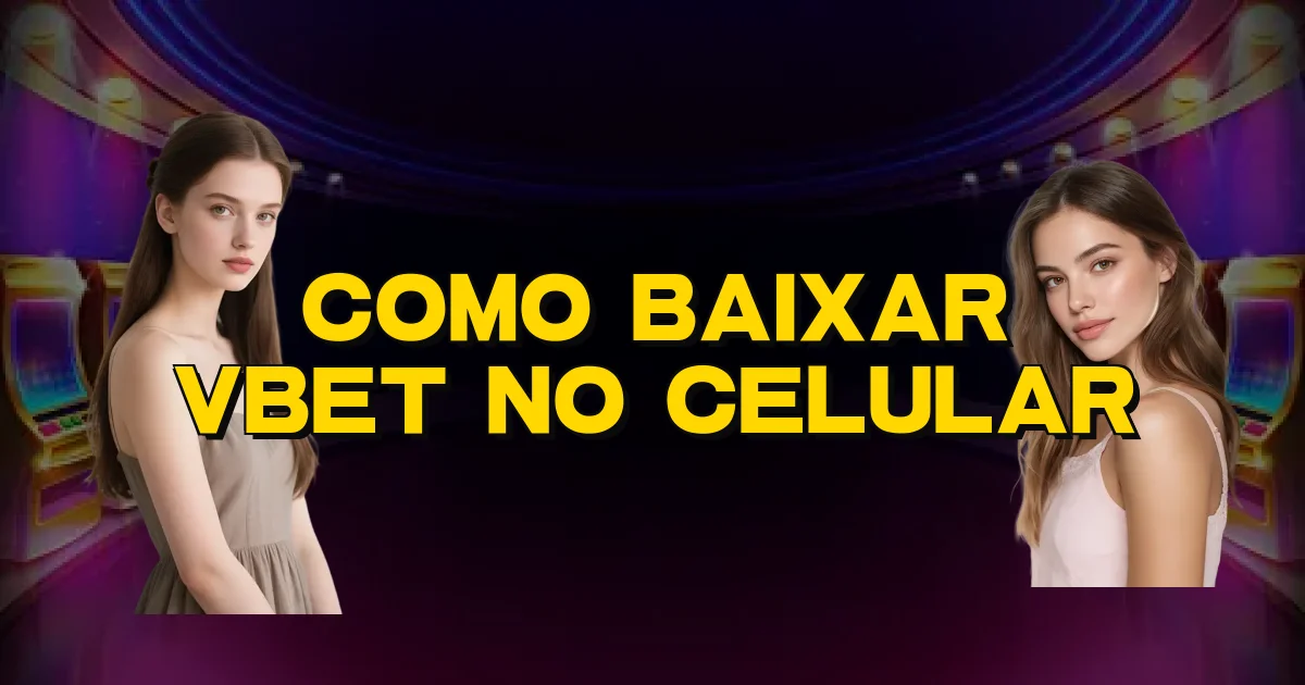 Como Baixar Vbet No Celular Oficial