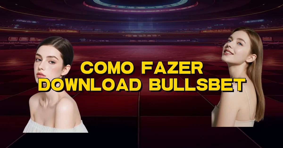 Como Fazer Download Bullsbet Oficial