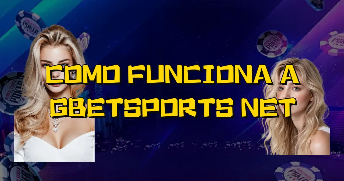 Como Funciona A Gbetsports Net Oficial