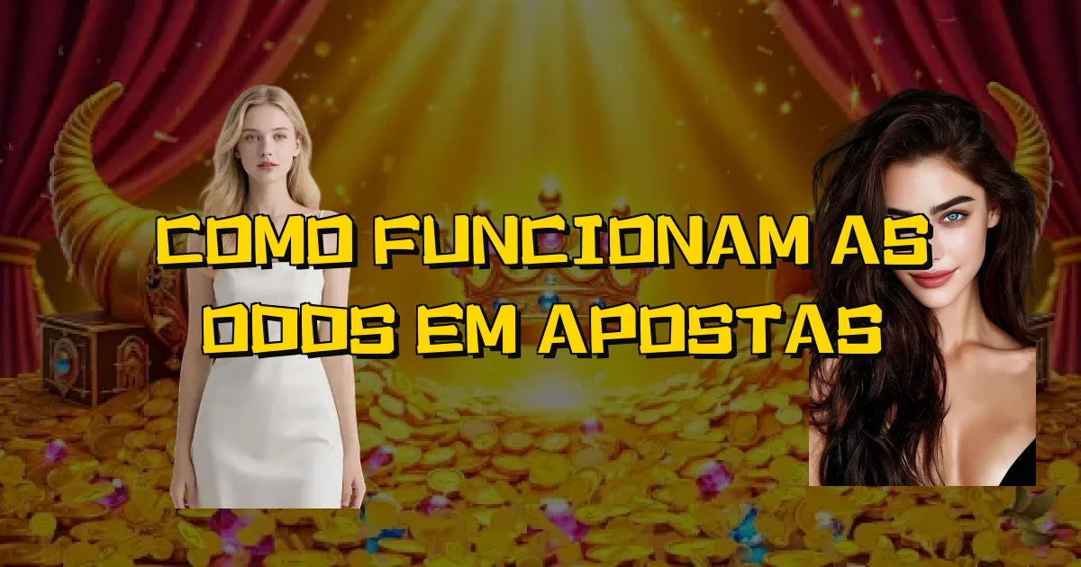 Como Funcionam As Odds Em Apostas Oficial