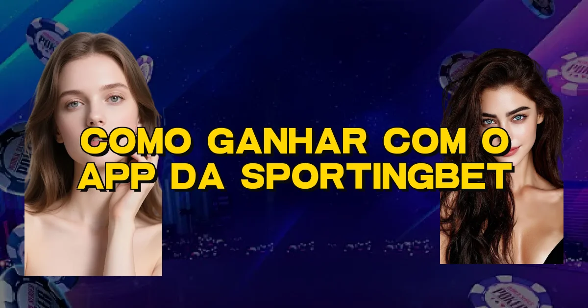 Como Ganhar Com O App Da Sportingbet Oficial