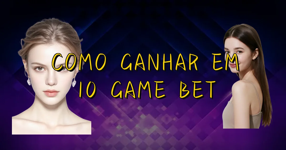 Como Ganhar Em 10 Game Bet Oficial