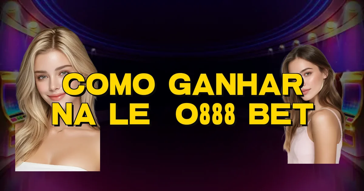 Como Ganhar Na Leão888 Bet Oficial
