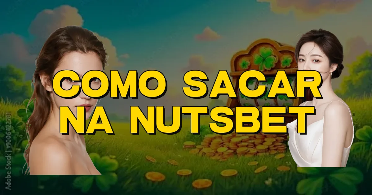 Como Sacar Na Nutsbet Oficial