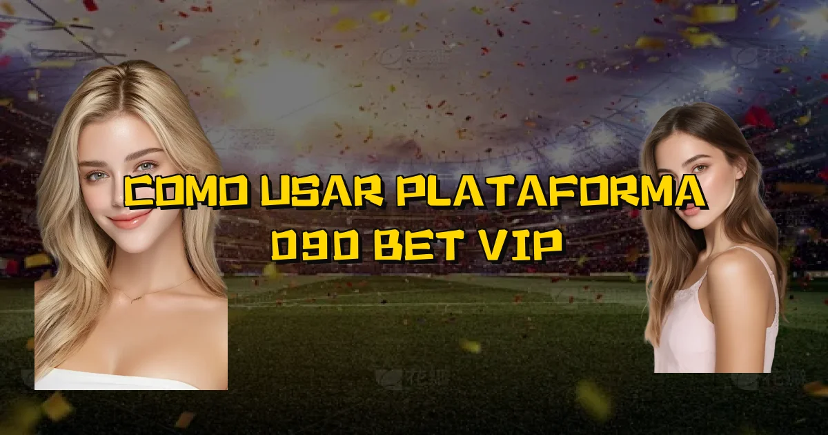 Como Usar Plataforma 090 Bet Vip Oficial