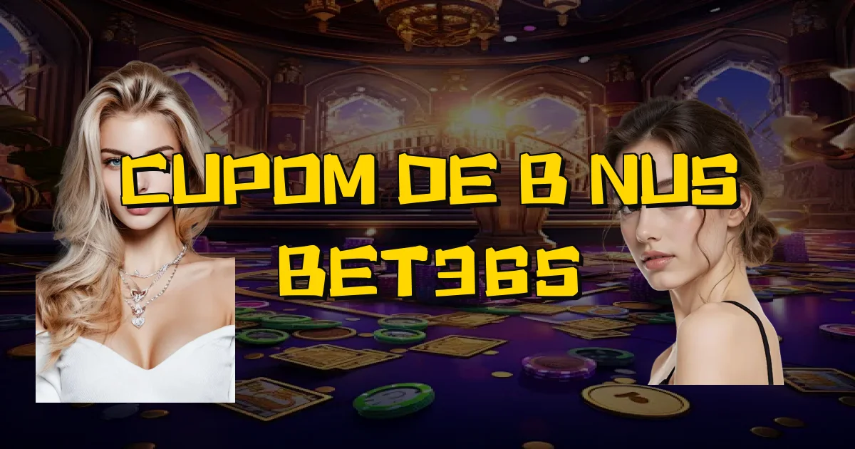 Cupom De Bônus Bet365 Oficial