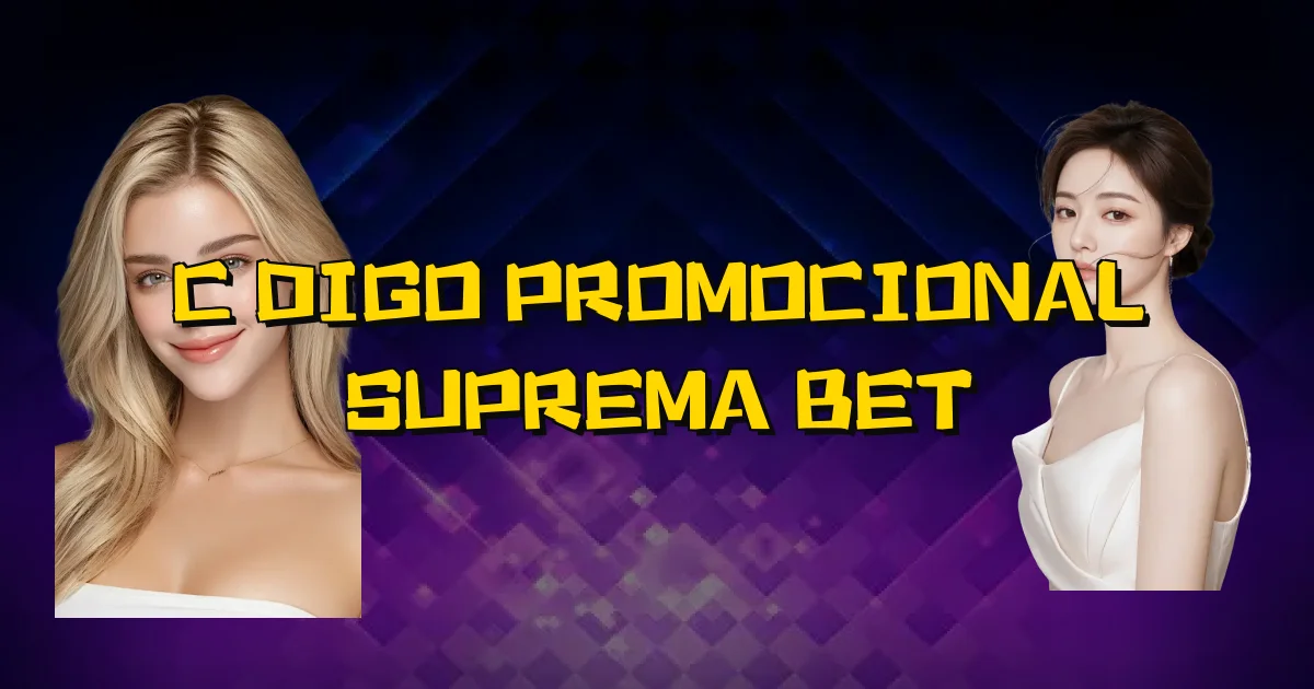 Código Promocional Suprema Bet Oficial