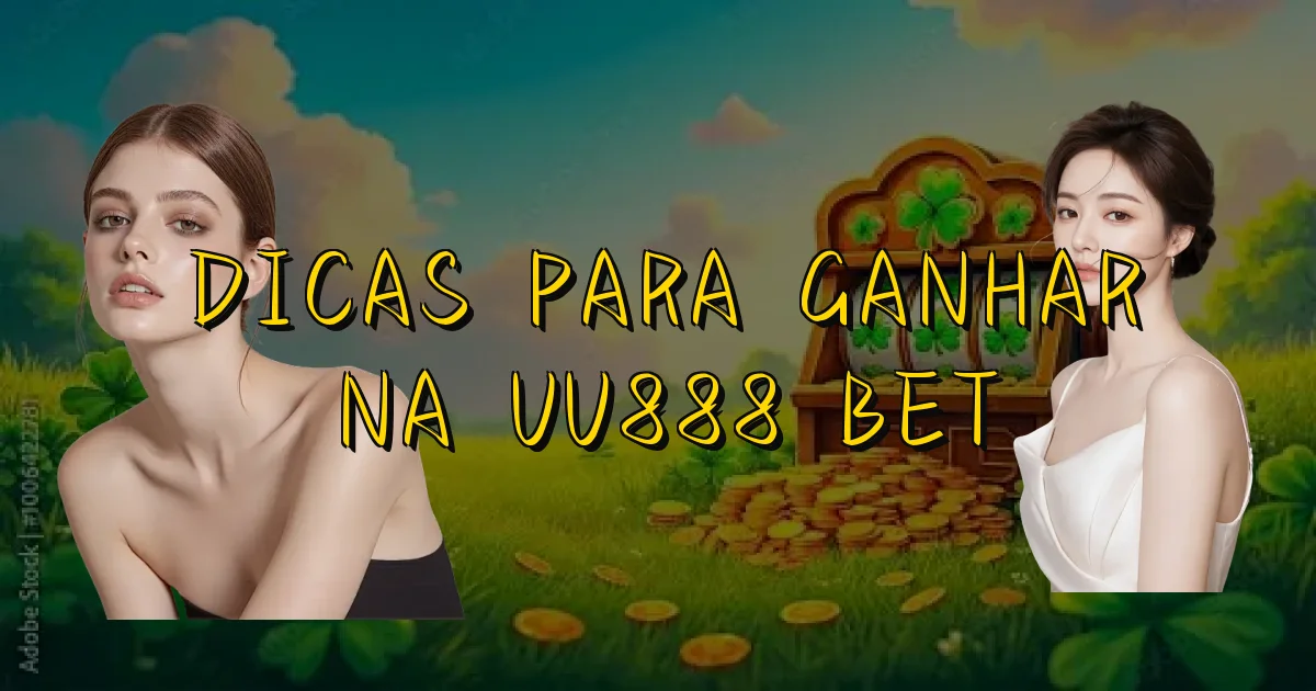 Dicas Para Ganhar Na Uu888 Bet Oficial