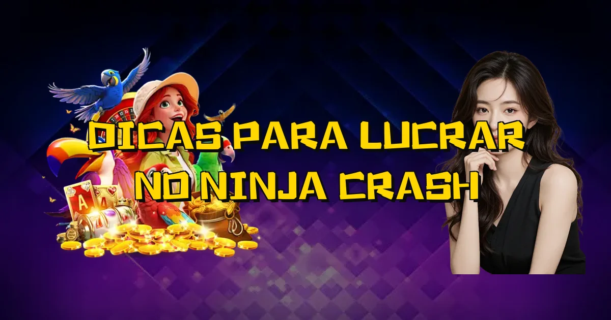 Dicas Para Lucrar No Ninja Crash Oficial