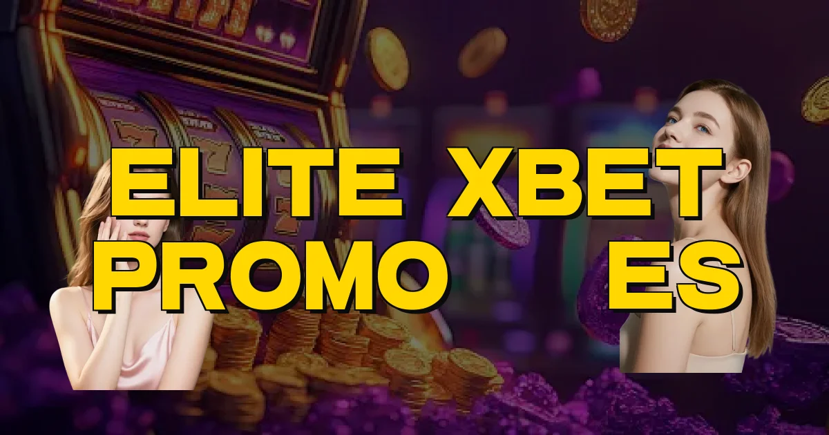 Elite Xbet Promoções Oficial