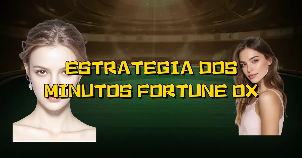Estrategia Dos Minutos Fortune Ox Oficial
