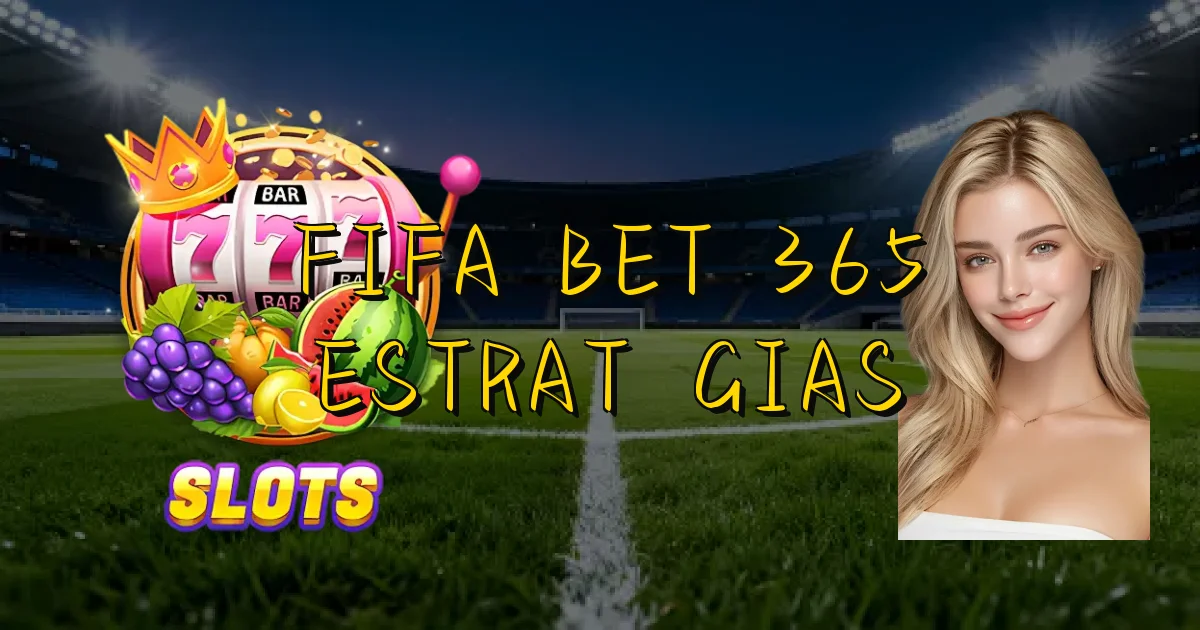 Fifa Bet 365 Estratégias Oficial