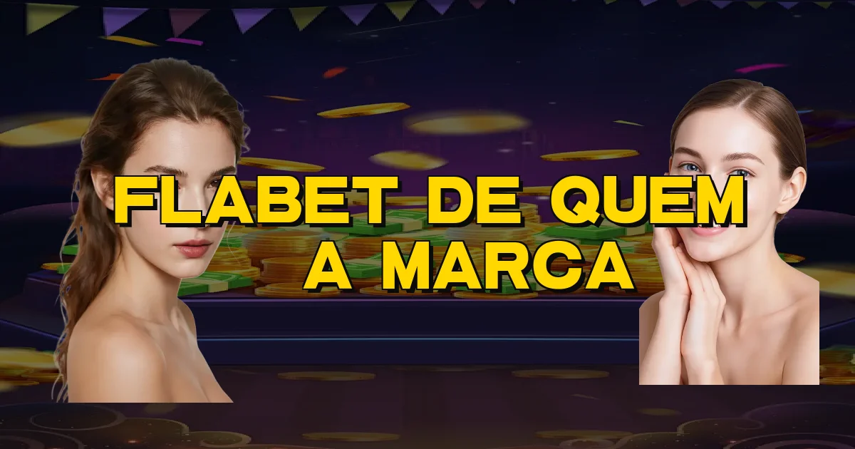 Flabet De Quem É A Marca Oficial
