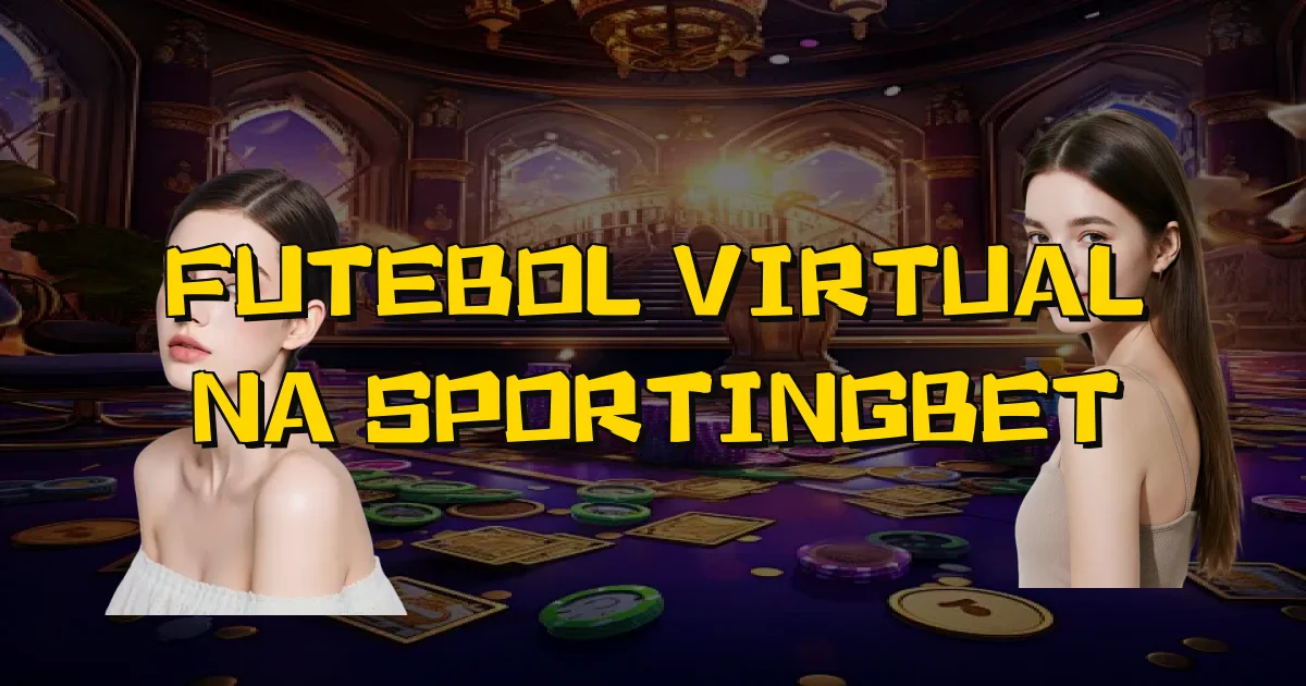 Futebol Virtual Na Sportingbet Oficial