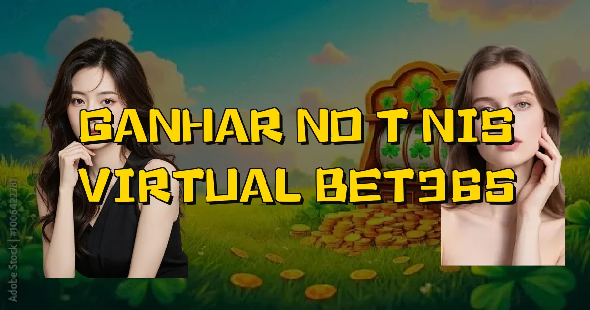 Ganhar No Tênis Virtual Bet365 Oficial